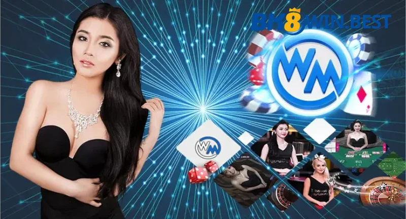 Sơ lược về WM Casino BK8