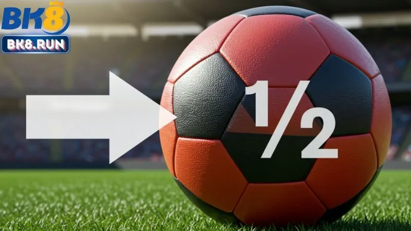Đặt kèo 1/2 (0.5) – chấp một nửa trái khi nào?