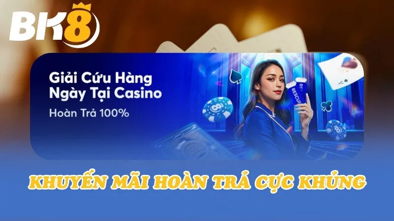 Khuyến mãi hoàn trả cực khủng
